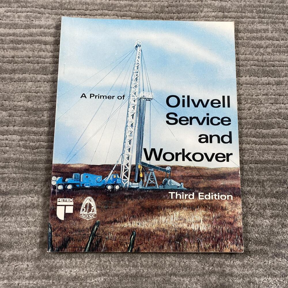 Vintage 1984 A Primer Of Oilwell Service And Workover PETEX PB Blue Cover